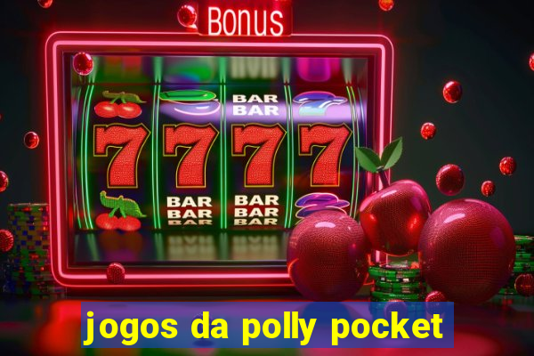 jogos da polly pocket